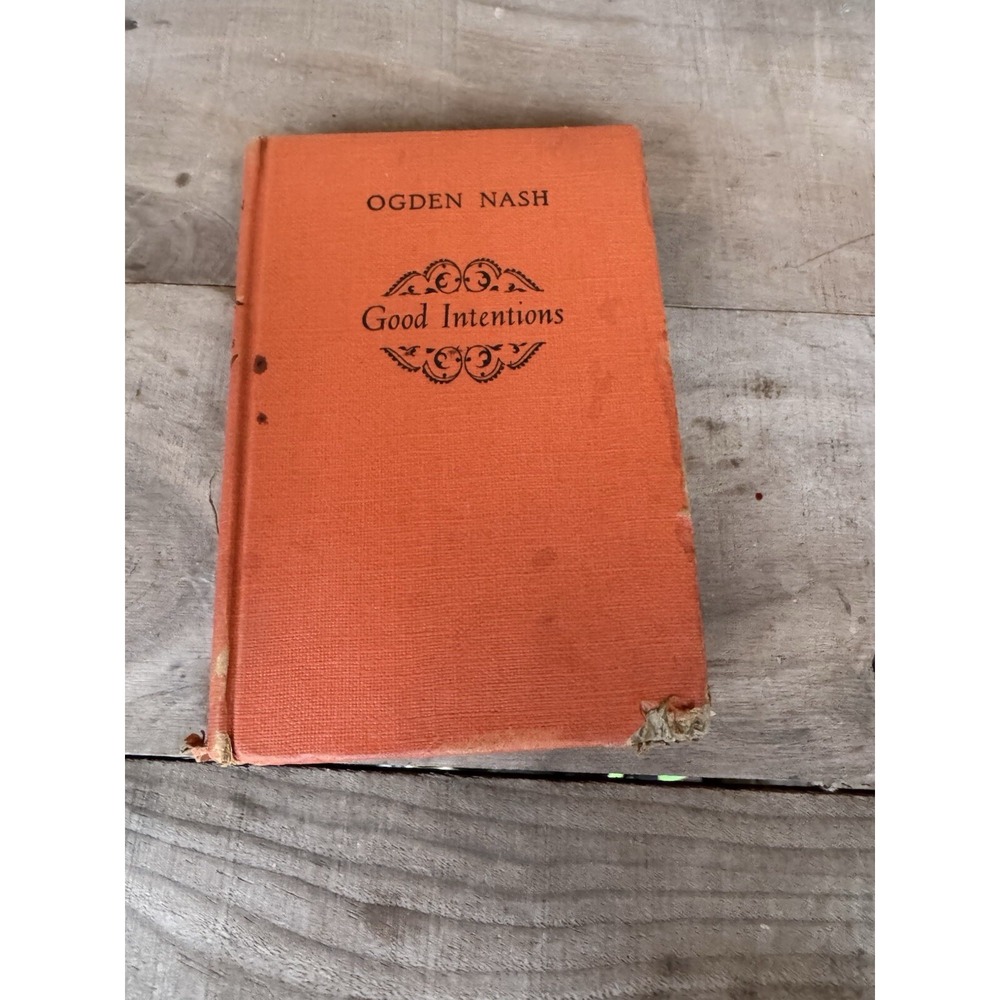 Vintage 1942 GOOD INTENTIONS Ogden Nash Little, Brown and Company Hardcover